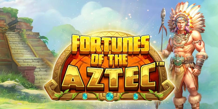 Taktik Cepat Cuan Besar Di Slot Fortunes Of Aztec Bagi Pemula