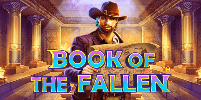 Teknik Bermain Stabil Raih Jeckpot di Slot Book of Fallen